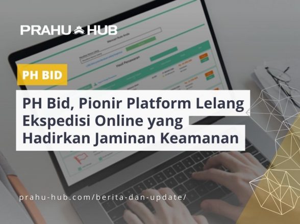 PH Bid, Pionir Platform Lelang Ekspedisi Online yang Hadirkan Jaminan Keamanan