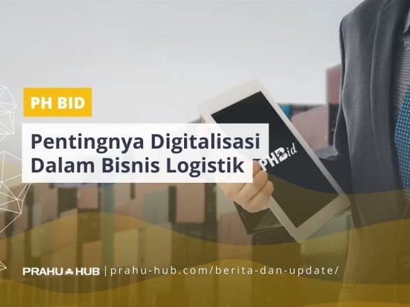 Pentingnya Adaptasi Digital Untuk Bisnis Logistik