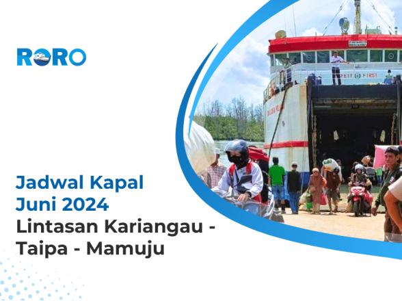 Jadwal Kapal Juni 2024 Lintasan Kariangau – Taipa – Mamuju