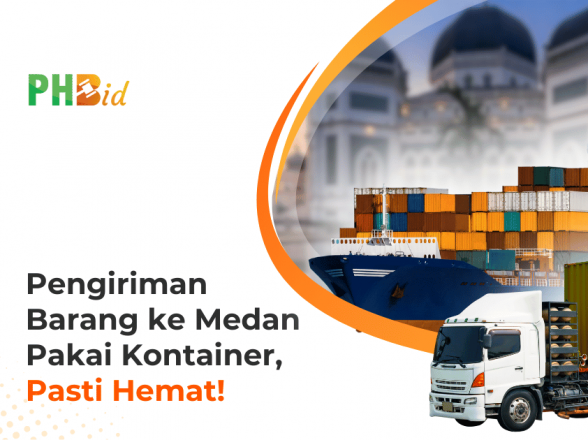 Pengiriman Barang ke Medan dengan Kontainer: Solusi Hemat dan Aman!