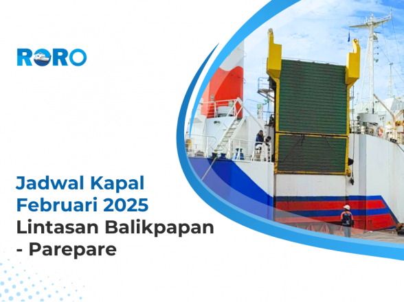Jadwal Kapal RoRo Bulan Februari 2025: Lintasan Balikpapan – Parepare