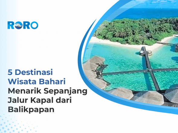 5 Destinasi Wisata Bahari Menarik Sepanjang Jalur Kapal dari Balikpapan