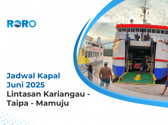 Jadwal Kapal RoRo Bulan Juni 2025: Lintasan Kariangau – Taipa – Mamuju