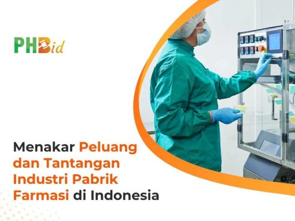 Menakar Peluang dan Tantangan Industri Pabrik Farmasi di Indonesia