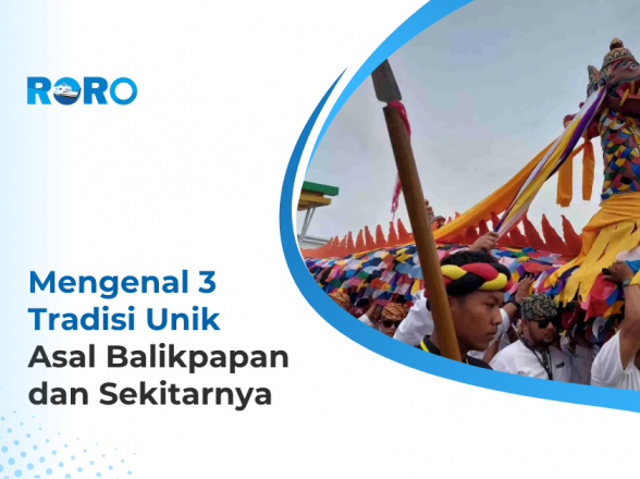 Mengenal 3 Tradisi Unik Asal Balikpapan dan Sekitarnya