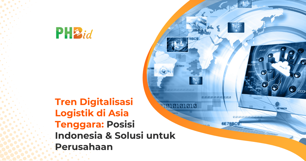 Tren Digitalisasi Logistik di Asia Tenggara: Di Mana Posisi Indonesia?